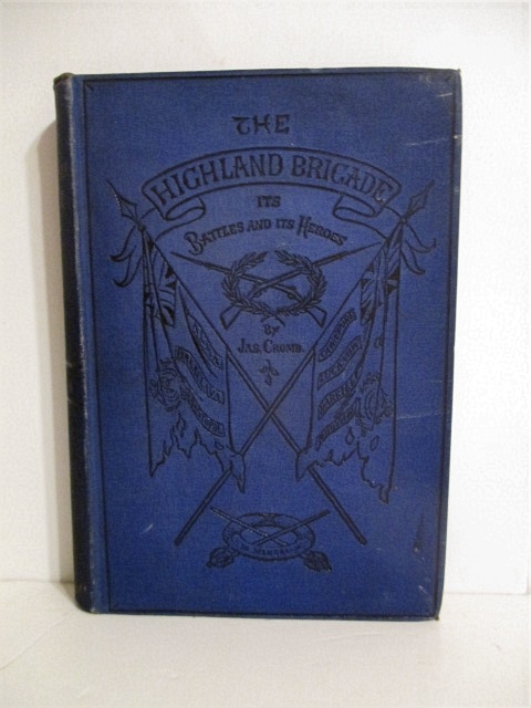 Highland Brigade: Its Battles and Its Heroes.