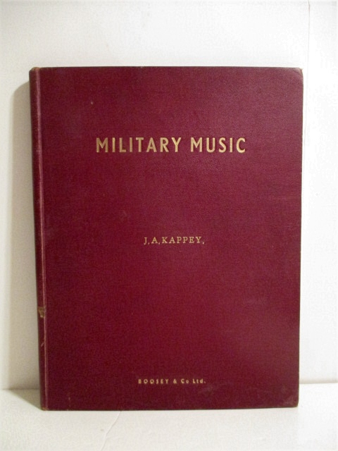 Military Music: A History of Wind-Instrumental Bands. Containing I. Sketch of the History and Development of Open-Air Music in Ancient Times. 2. Ancient Instruments and Their Successors. 3. History of the Rise and Development of Modern Military Music