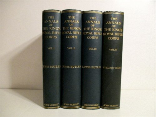 Image for Annals of the King's Royal Rifle Corps. Vol. I. Royal Americans. ; Vol. II. Green Jacket. ; Vol. III. 60th the K.R.R.C.; Vol. IV. 60th the K.R.R.C. Annals of the King's Royal Rifle Corps. Vol. I. Royal Americans. ; Vol. II. Green Jacket. ; Vol. III. 60th the K.R.R.C.; Vol. IV. 60th the K.R.R.C.