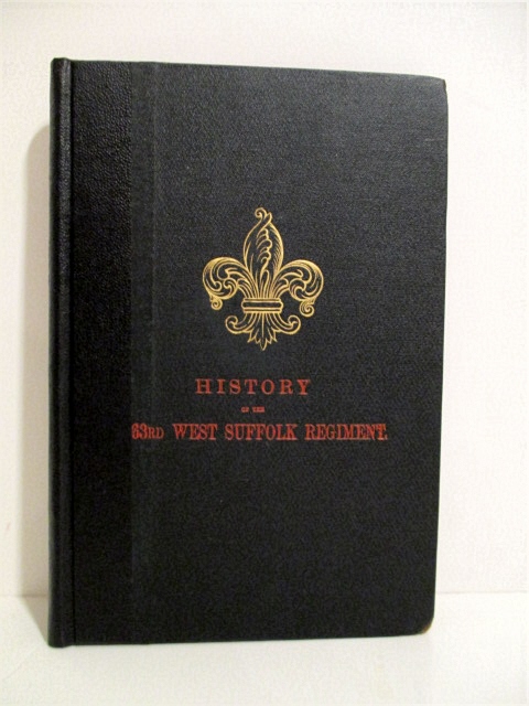 Image for History of the Late 63rd (West Suffolk) Regiment. History of the Late 63rd (West Suffolk) Regiment.