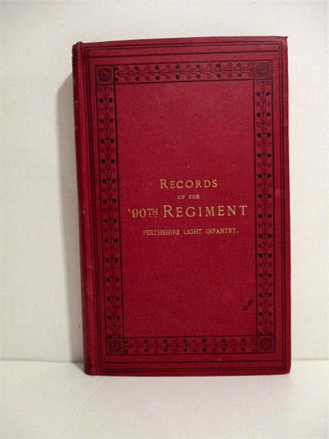 Image for Records of the 90th Regiment, Perthshire Light Infantry with Roll of Officers from 1795 to 1880. Records of the 90th Regiment, Perthshire Light Infantry with Roll of Officers from 1795 to 1880.