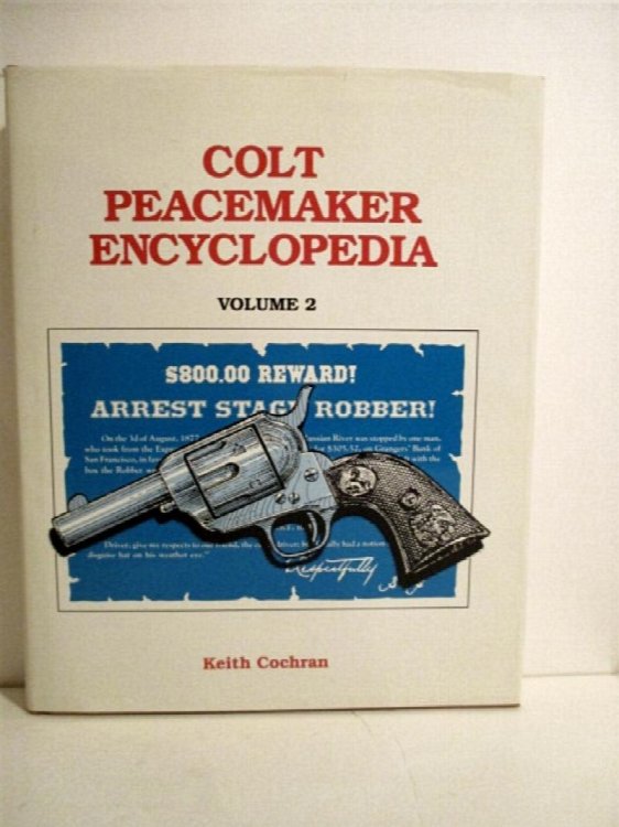 Colt Peacemaker Encyclopedia. Volume 2.
