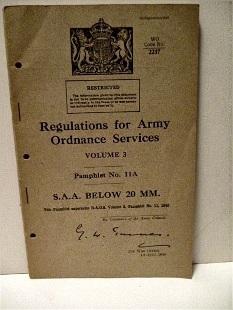Regulations for Army Ordnance Services. Volume 3. Pamphlet No. 11A. S.A.A. Below 20 MM. Restricted.