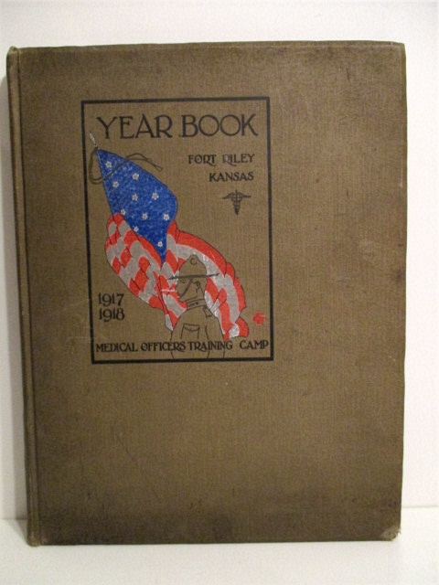 Image for Yearbook: Medical Officers' Training Camp, Fort Reilly 1917-1918. Yearbook: Medical Officers' Training Camp, Fort Reilly 1917-1918.