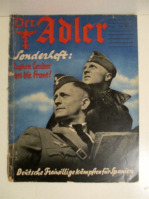Der Adler. Sonderheft: Legion Condor an Die Front!. Heft 8