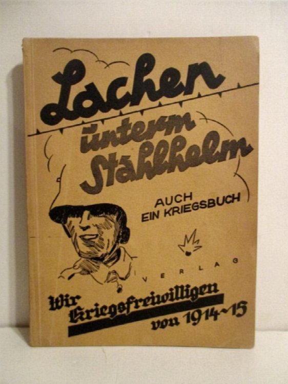 Lachen Unterm Stahlhelm: Auch Ein Kriegsbuch