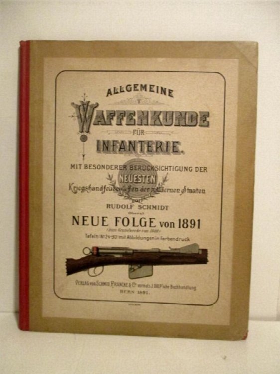 Allgemeine Waffenkunde fur Infanterie, Mit Besonderer Berucksightigung der Kriegshandfeuerwaffen der Modernen Staaten.