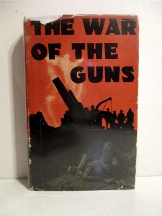 War of the Guns: Western Front, 1917 & 1918.