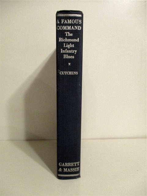 A Famous Command: The Richmond Light Infantry Blues.