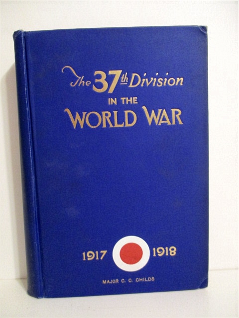 37th Division in the World War 1917-1918. Volume II.