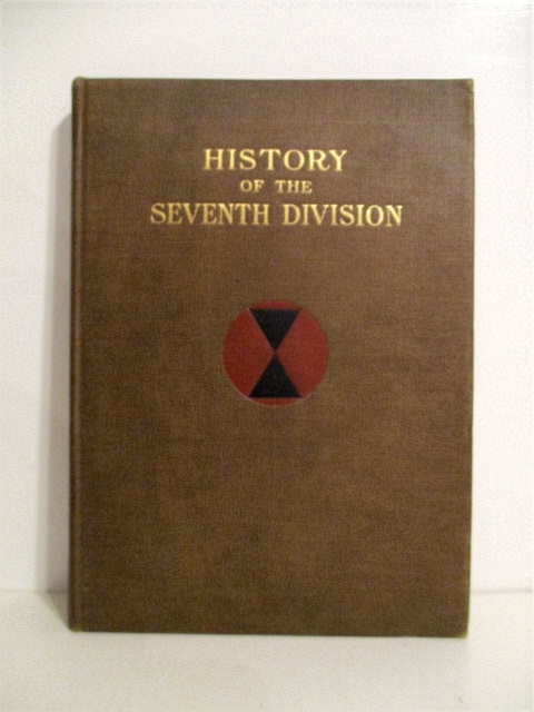 History of the Seventh Division United States Army 1917-1919.