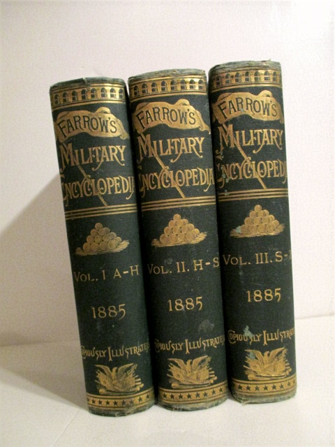 Farrow's Military Encyclopedia: A Dictionary of Military Knowledge, Illustrated with Maps and About Three Thousand Wood Engravings.