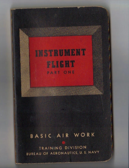 Instrument Flight, Part. One. Basic Air Work.