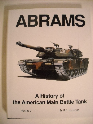 Abrams: History of the American Main Battle Tank Volume 2.