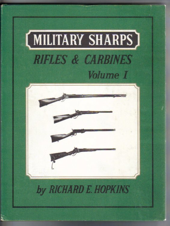 Military Sharps: Rifles & Carbines. Vol I.