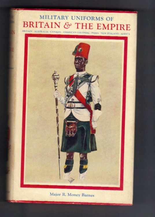Military Uniforms of Britain & the Empire: 1742 to the Present Time.