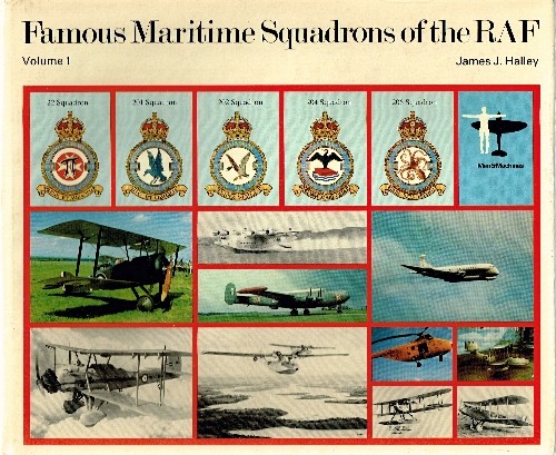 Famous Maritime Squadrons of the RAF. Vol 1.