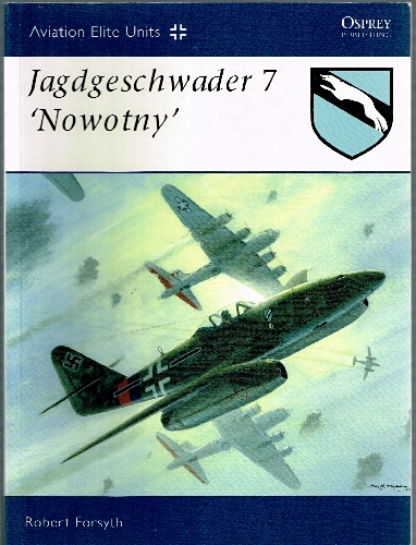 Jagdgeschwader 7 'Nowotny'. Aviation Elite Units No. 29.
