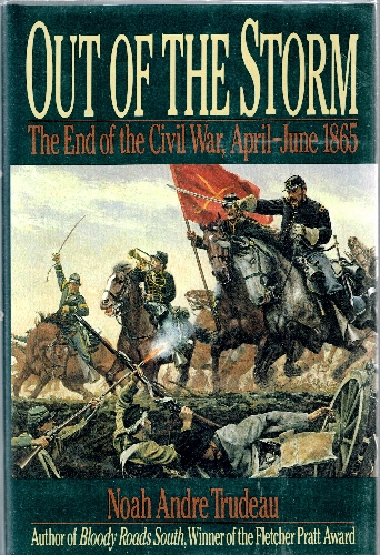Out of the Storm: The End of the Civil War, April-June 1865.