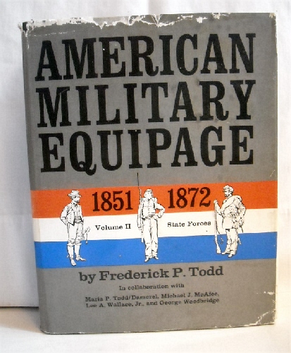 Image for American Military Equipage, 1851-1872. Vol II. State Forces. American Military Equipage, 1851-1872. Vol II. State Forces.