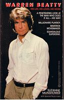 BEATTY, WARREN - WARREN BEATTY - HIS LIFE, HIS LOVES, HIS WORK