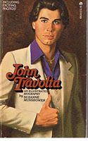 TRAVOLTA, JOHN - JOHN TRAVOLTA - An Illustrated Biography