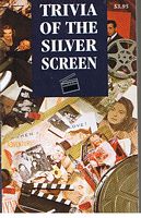TRIVIA OF THE SILVER SCREEN