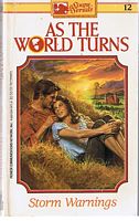 AS THE WORLD TURNS - No.12 - STORM WARNINGS