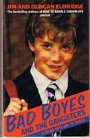BAD BOYES AND THE GANGSTERS