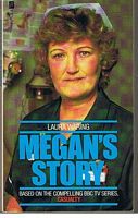 CASUALTY - MEGAN'S STORY