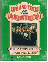 CORONATION STREET - LIFE & TIMES AT THE ROVERS RETURN