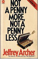 NOT A PENNY MORE, NOT A PENNY LESS