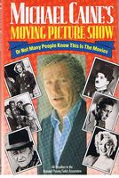 CAINE, MICHAEL - MICHAEL CAINE'S MOVING PICTURE SHOW