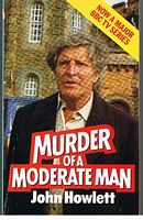 MURDER OF A MODERATE MAN