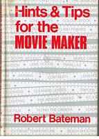 HINTS & TIPS FOR THE MOVIE MAKER