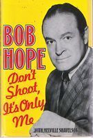 HOPE, BOB - Don't Shoot, It's Only Me
