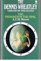 PRISONER IN THE OPAL [THE] (The Dennis Wheatley Library Of The Occult - Volume 10)
