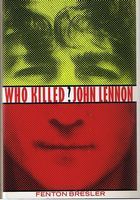 LENNON, JOHN - WHO KILLED JOHN LENNON