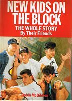 NEW KIDS ON THE BLOCK - The Whole Story By Their Friends