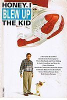 HONEY, I BLEW UP THE KID