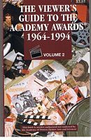 VIEWERS GUIDE TO THE ACADEMY AWARDS 1964 - 1994 [Volume Two]