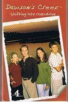 DAWSON'S CREEK - SHIFTING INTO OVERDRIVE