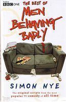 MEN BEHAVING BADLY - The Best of Men Behaving Badly - Original Scripts
