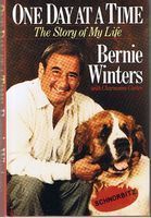 WINTERS, BERNIE - ONE DAY AT A TIME - The Story of My Life