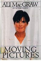 MacGRAW, ALI - MOVING PICTURES - An Autobiogrphy
