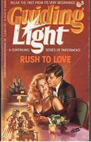 GUIDING LIGHT No.5 - (RUSH TO LOVE)