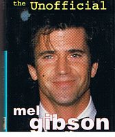 GIBSON, MEL - The Unofficial Mel Gibson