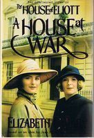 HOUSE OF ELIOTT - A HOUSE AT WAR