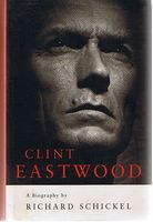 EASTWOOD, CLINT - Clint Eastwood A Biography