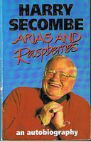 SECOMBE, HARRY - Arias and Raspberries - An Autobiography